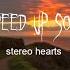 Stereo Hearts Speed