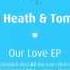 Harold Heath Our Love Tom Lown Remix