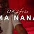 Dk2fois Ma Nana Clip Officiel