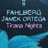 Fahlberg Jamek Ortega Tirana Nights Original Mix