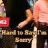 Hard To Say I M Sorry Chicago 1982