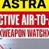 What Makes Astra Missile One Of India S Most Lethal Weapons Col Anurag Shukla Explains