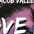 Jacob Vallen Tell Me That You Love Me Lyrics