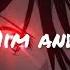 Him And I Edit Audio Music Lofi