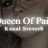 Queen Of Pain Slowed Reverb 𝐊𝐮𝐧𝐚𝐥 𝐒𝐫𝐞𝐯𝐞𝐫𝐛