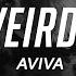 AViVA WEIRDO Lyrics