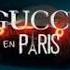 Gucci En París Cris MJ Blessed