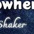 Shaker Nowhere Lyrics OFFICIAL LYRICS VIDEO