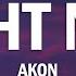 Akon Right Now Na Na Na Lyrics