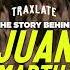 THE STORY BEHIND Juan Martha