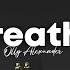 Breathe Olly Alexander Years Years Audio Edit Lyrics TikTok Version