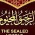 022 Ar Raheeq Al Makhtum THE SEALED NECTAR 1 022