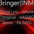 Bringer INMG EUROBEAT Remix Setuna