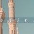 Madinah Abdullah Al Riffai Slowed And Reverb Nasheed