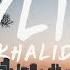 Khalid Skyline Lyrics