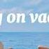 VACATION Freddy Kalas Lyrics