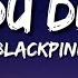 BLACKPINK DDU DU DDU DU 뚜두뚜두 Lyrics Full Rom Lyrics Video