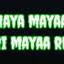 Maya Maya Song Lyrics