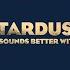 Stardust Music Sounds Better With You Anthem From Paris