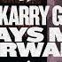 Karry G Always Move Forward Extended Mix