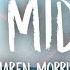 Zedd Grey The Middle Lyrics Ft Maren Morris