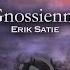 Satie Gnossienne Slowed Reverb