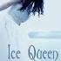 Ice Queen Radio Edit