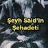Şeyh Said Efendinin Son Anları