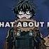 Television WHAT ABOUT ME Deku And Uraraka Anime Myheroacademia Deku Uraka Animeedit