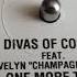 DIVAS OF COLOR FEAT EVELYN CHAMPAGNE KING ONE MORE TIME GRANT NELSON CLUB MIX