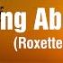 Roxette A Thing About You Lyrics Vietsub