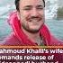 Mahmoud Khalil S Wife Demands Release Of Kidnapped Husband AJ Shorts