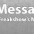 The Message The Freakshow S Most Urgent Mix