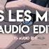 Tous Les Mêmes Slowed Edit Audio