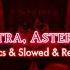 Lytra Asteria Kets4eki HOLD UP Slowed Reverb Lyrics Slowedreverb Audiovisualizer Lyrics