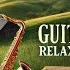 The Magic Of Guitar Saxophone Will Make YOU FORGET ALL YOUR WORRIES Classical Instrumental Music