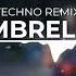 Rihanna Umbrella Techno Remix