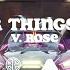 Better Things To Do V Rose