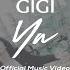 GIGI Ya Ya Ya Official Music Video