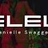Danielle Swagger Yelele Official Music Video