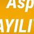 Aspova Bayılıyorum Lyrics