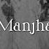 Manjha Lofi Slowed Reverb Vishal Mishra KN Lofi