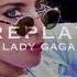 Replay Lady Gaga Slowed Reverb