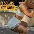 Why Squats Do NOT Work Motivation Hipexercises