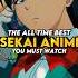 The All Time Best Isekai Anime You Must Watch Part 1 Shorts Anime Animeedit Edit Amv Music