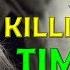 Stop Killing Time Motivational Video