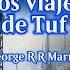 Los Viajes De Tuf George R R Martin Resumen
