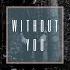 Without You