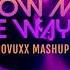 FM Laeti Vintage Culture Shapeless Padox Undermind Vs Show Me The Way ROVUXX Mashup