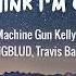 Machine Gun Kelly I Think I M OKAY Lyrics Ft YUNGBLUD Travis Barker